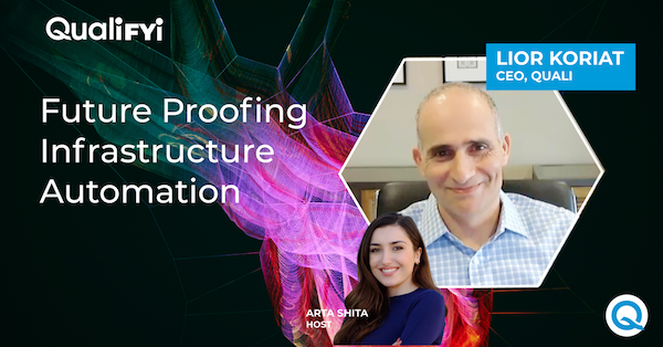 QualiFYI | Ep. 8: Future Proofing Infrastructure Automation